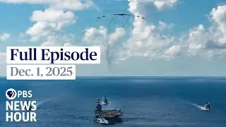 PBS News Hour full episode, Dec. 1, 2025