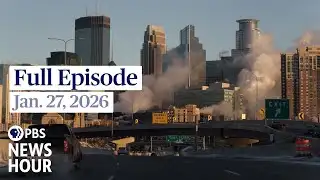 PBS News Hour full episode, Jan. 27, 2026