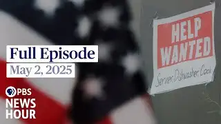 PBS News Hour full episode, May 2, 2025