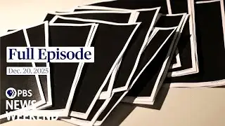 PBS News Weekend full episode, Dec. 20, 2025