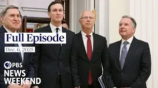 PBS News Weekend full episode, Dec. 6, 2025
