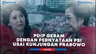 PDIP Geram Tanggapi Pernyataan PSI Usai Kunjungan Prabowo