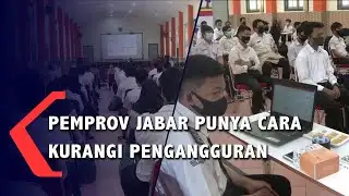 Pemprov Jabar Punya Cara Kurangi Pengangguran