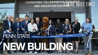 Penn State Celebrates Opening of New Engineering Building