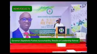 Performance First! Okpebholo Demands Accountability at Edo Government Retreat.