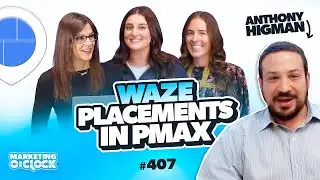Performance Max Expands with Waze Inventory & Interview w/ Anthony Higman | EP. 407