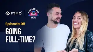 Performance Talks | Going full-time? | FTMO