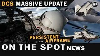 Persistent Aircraft Arrive in DCS | F-4E Phantom & Massive Core Update | All you need to know