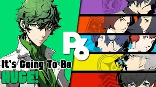Persona 6 Is Going To Be SO MUCH BIGGER Than We All Think!
