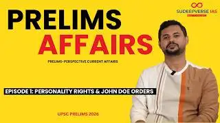 PERSONALITY RIGHTS & JOHN DOE ORDERS | CURRENT AFFAIRS | UPSC PRELIMS 2026