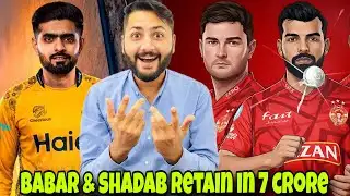 Peshawar Zalmi secures Babar Azam for 7 Crore! keeps Shadab Khan for the same hefty sum