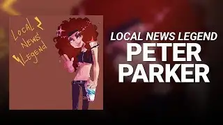 Peter Parker // Local News Legend