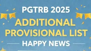PGTRB 2025 ADDITIONAL PROVISIONAL LIST