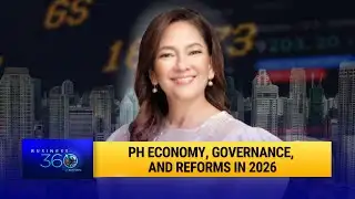 PH Economy and Governance in 2026: Insights from Sen. Risa Hontiveros | Business 360