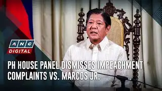 PH House panel dismisses impeachment complaints vs. Marcos Jr.