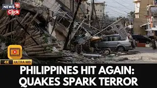 Philippines Earthquake News |  Powerful 7.4-magnitude Twin Quake Devastates Philippines | 4K | N18G