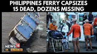 Philippines Ferry Sinks | Boat Capsized With Over 300 Onboard | At Least 15 Dead, 28 Missing | 4K