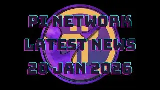 Pi Network - Latest News 20 January 2026