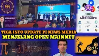 Pi Network News Update 3 INFO JELANG OPEN MAINNET Pi News Media