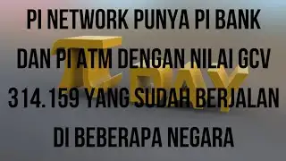 PI NETWORK || OPEN MAINNET 2026 PI BANK DAN PI ATM GCV 314.159