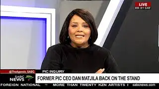 PIC Inquiry | Former PIC CEO Dan Matjila back on the stand