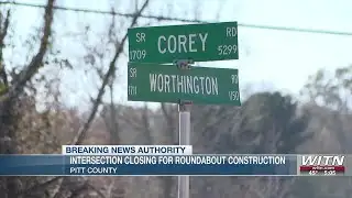 Pitt County intersection closing this weekend due to roundabout construction