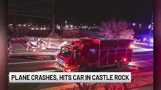 Plane crashes, hits car in Castle Rock
