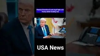 Planned Parenthood ends legal fight over Trump admin funding