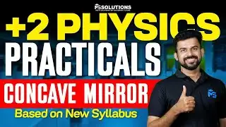Plus Two Physics Practicals | Concave Mirror | MS SOLUTIONS