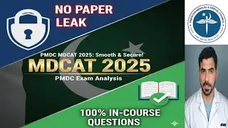 PMDC MDCAT 2025: Smooth & Secure! Full Exam Analysis | No Paper Leak, Course Questions & Security 🚨