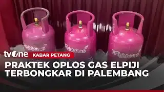 Polda Sumsel Bongkar Sindikat Gas Oplosan | Kabar Petang