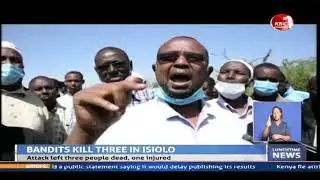 Police in Isiolo launch manhunt for suspected cattle rustlers killed three herders