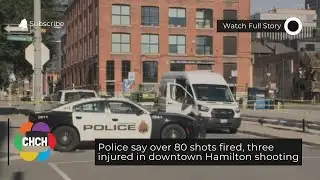 Police say over 80 shots fired, three injured in downtown Hamilton shooting
