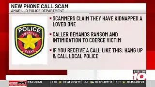 Police warn of fake kidnapping scam circulating Amarillo