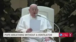 Pope Francis breathing without ventilator