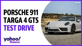 Porsche 911 Targa 4 GTS: Yahoo Finance test drives