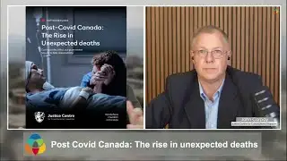 Post Covid Canada: The rise in unexpected deaths