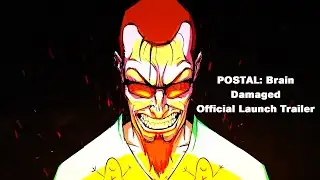 POSTAL: Brain Damaged  - Official Launch Trailer