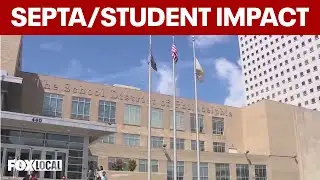 Potential SEPTA strike threatens to disrupt 51,000 Philly students