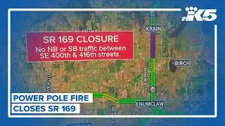 Power pole fire closes SR 169 north of Enumclaw
