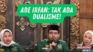 PPP Dualism? Ade Irfan Pulungan Speaks Out!