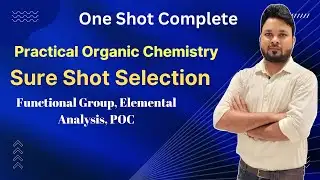 Practical Organic Chemistry (POC) in One Shot| Functional Group test| Elemental Analysis