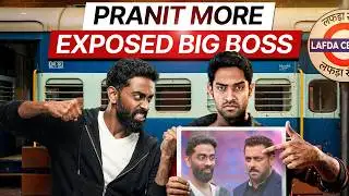 Pranit More Exposed Big Boss! 😮 | Lafda Central | S02E01 | @morepranit 