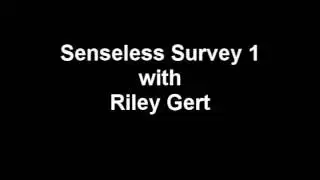 Prank Call - Riley Gert Senseless Survey 1