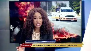 PreimeTime: Protea Glen residents protest against land grabs