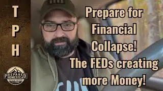 Prepare for Financial Collapse! The FEDs creating more Money!