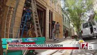 Preparing for protests and curfew in downtown Raleigh