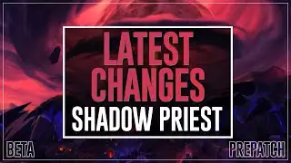 Prepatch & Beta Changes for Shadow Priest - Shadowlands