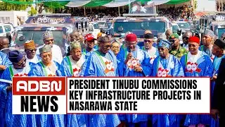 President Tinubu Commissions Key Infrastructure Projects in Nasarawa State