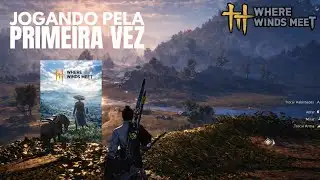 Primeira vez em Where Winds Meet | Gameplay #1